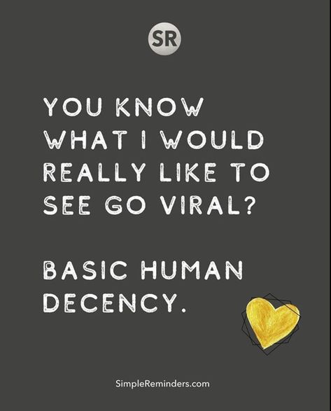 Human Decency Quotes, Decency Quotes, Diversity Quotes, Happy Wife Quotes, Feeling Happy Quotes, Best Friend Quotes Meaningful, Best Friendship Quotes, Human Decency, Recovery Quotes