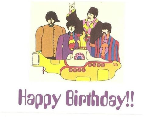 Beatles Happy Birthday, E Birthday Cards Free, Happy Birthday Beatles, Singing Birthday Cards, Beatles Birthday Party, Funny Birthday Pictures, Birthday Card Pictures, Beatles Birthday, The Beatles Yellow Submarine