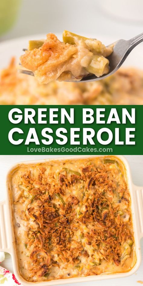 Classic Green Bean Casserole pin collage Easy Green Bean Casserole, Ultimate Green Bean Casserole, Crockpot Green Beans, Best Green Bean Casserole, Easy Holiday Side Dishes, Homemade Green Bean Casserole, Classic Green Bean Casserole, Green Bean Casserole Recipe, Green Bean Casserole Easy