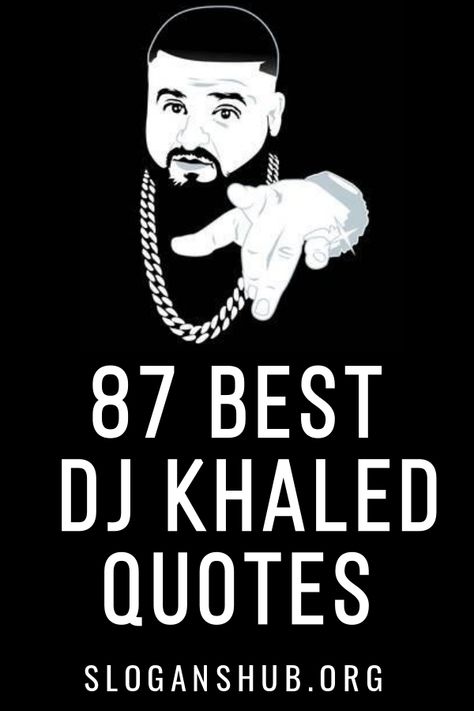 Here is a list of 87 Best DJ Khaled Quotes & Sayings. #Quotes #Sayings #DJKhaled #DJKhaledQuotes Dj Khaled Quotes Inspirational, Dj Khaled Quotes Funny, Dj Quotes Inspiration, Dj Khalid Quotes, Dj Khaled Meme, Dj Khaled Quotes, Khalid Quotes, Selfie Song, Shots Quote