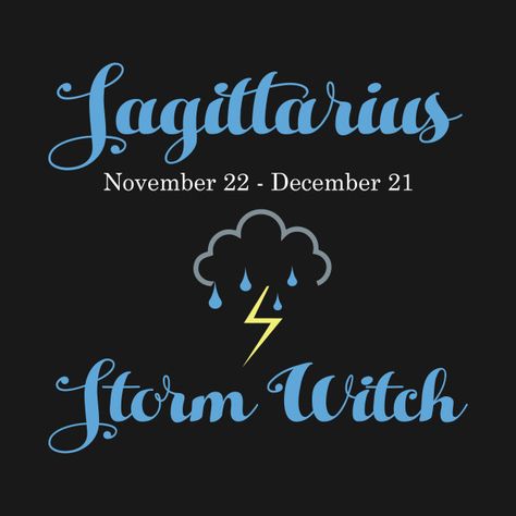 Sagittarius Storm Witch | Zodiac - Sagittarius Storm Witch - T-Shirt | TeePublic Sagittarius Witch, Witchy Corner, Zodiac Witch, Sagittarius Quotes Facts, Storm Witch, Witches Road, Sagittarius Archer, Zodiac Aesthetic, Witch Board