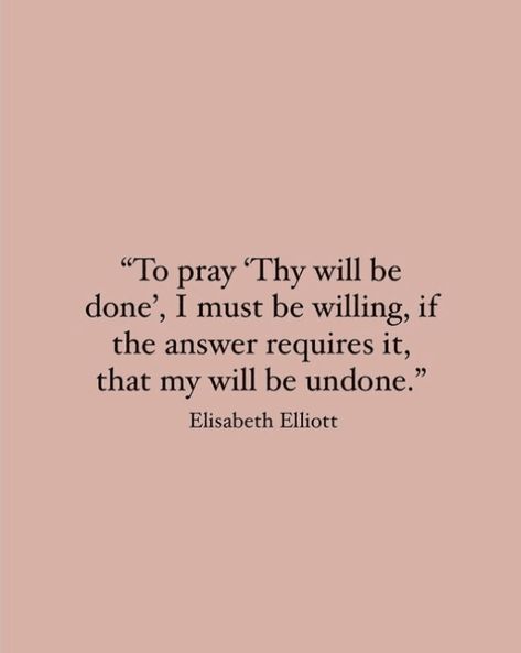 Not My Will But Yours Be Done, Thy Will Be Done Quotes, Be Done Quotes, Your Will Be Done, Thy Will Be Done, Done Quotes, For God So Loved The World, Prayer Scriptures, Quote Backgrounds