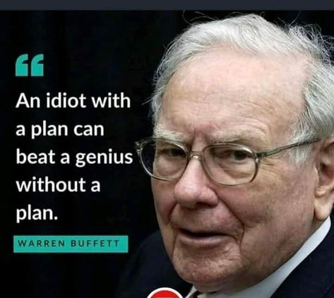 An idiot with a plan can beat a genius without a plan. Warren Buffet Quotes, How To Believe, Inspirerende Ord, Fina Ord, Older Man, Funny Thoughts, Warren Buffett, Quotes Positive, People Quotes