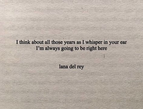 Lana Lyrics, Brother's Best Friend, Deep Quotes That Make You Think, Lana Del Rey Quotes, Ldr Quotes, Lana Del Rey Love, How To Disappear, Lana Del Rey Lyrics, Poem Quotes