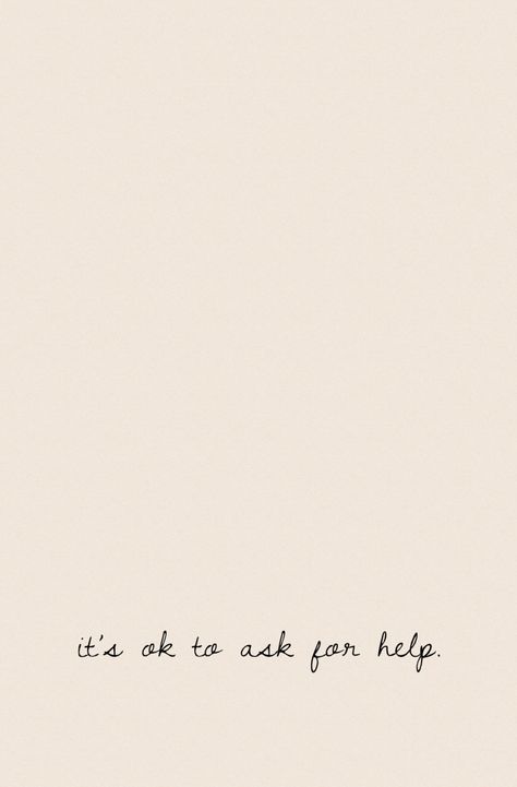 It’s Ok To Ask For Help Quotes, Its Ok To Ask For Help, Its Okay To Ask For Help Quotes, It’s Ok To Ask For Help, Its Ok To Ask For Help Quotes, It’s Ok Quotes, Asking For Help Quotes, It’s Ok To Not Be Ok, Ask For Help Quotes