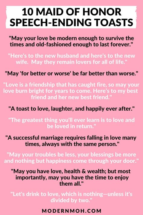 Looking for a unique way to end your maid of honor speech? Check out our 10 favorite sentimental toasts guaranteed to get glasses clinking! #maidofhonortoastquotes #maidofhonorspeechquotes #ModernMaidofHonor #ModernMOH Quick And Easy Maid Of Honor Speech, Maid Of Honor Speech Ending Toast, Matron Of Honor Speech For Sister, Best Friend Speech Wedding, Made Of Honor Duties, Moh Speech Best Friend, Bridesmaid Speech Examples Best Friends, Maid Of Honor Speech For Best Friend, Wedding Speech Ideas Sister