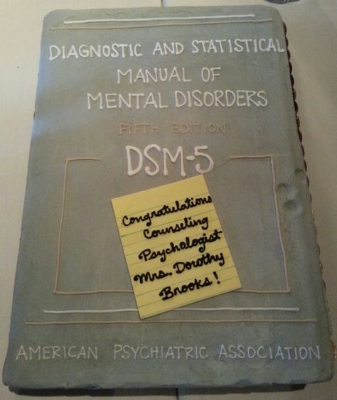 Counseling Psychology Graduation Cake DSM-5. Masters Degree on deck. (I know the book should be purple but that flavor is gross) Psychology Cake, Grad School Problems, Psychology Graduation, Msw Graduation, Cake Wreck, Masters Degree Graduation, Graduate Party, Progress Motivation, 5 Cake