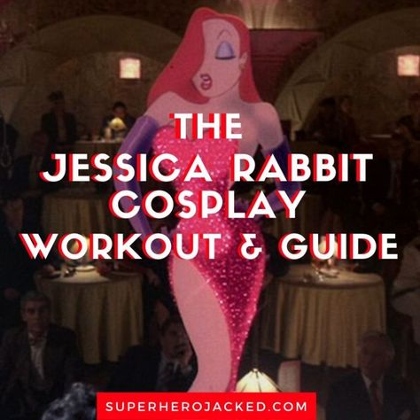 Jessica Rabbit Cosplay Workout & Guide: Become The Cartoon Character Cosplay Workout, Warm Up Cardio, Jessica Rabbit Cosplay, Superhero Jacked, Anime Workouts, Anime Workout, Pyramid Training, Rabbit Cosplay, Rabbit Diet