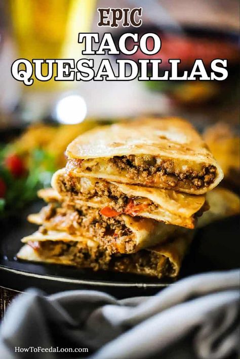 Mexican Quesadilla Recipes, Taco Quesadillas, Best Quesadilla Recipe, Best Taco Meat Recipe, Quesadilla Recipes Beef, Canning Refried Beans, Ground Beef Tacos, Healthy Tacos, Quesadilla Recipes