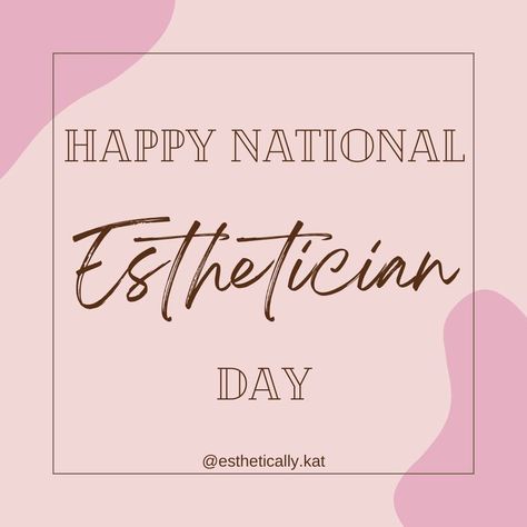 Happy National Esthetician Day National Esthetician Day, Esthetics Room, Skin Care Business, Esthetician, Skin Care, London, Paris, Skin, Nails