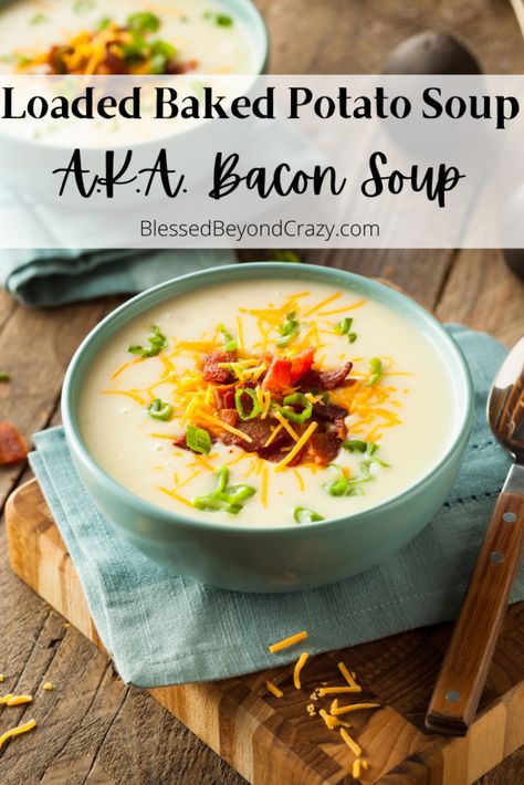 Loaded Baked Potato Soup A.K.A. Bacon Soup is a family favorite and easy to make gluten-free. #glutenfree #soup #potato #food #recipe #blessedbeyondcrazy Pulled Pork Soup, Simple Potato Soup, Baked Potato Soup Easy, Loaded Baked Potato Soup Recipe, Pork Soup Recipes, Soup Potato, Potato Food, Easy Baked Potato, Baked Potato Soup Recipe