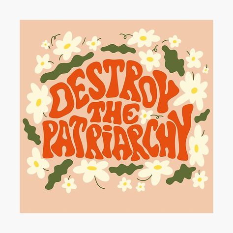 Groovy Lettering, Destroy The Patriarchy, The Patriarchy, Smash The Patriarchy, Poster Room, School Design, Photographic Print, Sell Your Art, Vinyl Decal Stickers