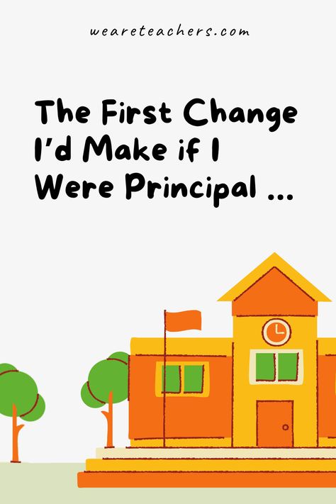 Teachers share the first change they'd make if they were principal, including less PD, more support, and a better environment. Principal Week Ideas, New Principal Meet And Greet Ideas, New Principal Ideas, Elementary Principal Office, Principal Aesthetic, School Leadership Principal, Principal Office, New Principal, Middle School Principal