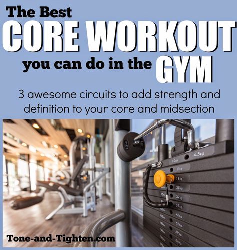 Best core workout you can do in the gym. The best core gym exercises from Tone-and-Tighten.com Gym Core Workout, Core Workout Gym, Best Abdominal Exercises, Best Core Workouts, Effective Ab Workouts, Gym Abs, Abs Workout Video, Abs Workout Gym, Core Exercises