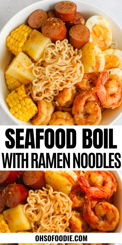 Text reads Seafood Boil With Ramen Noodles Noodle Seafood Boil, Tik Tok Ramen, Shrimp Ramen Noodle Recipes, Easy Seafood Boil, Corn And Sausage, Crab Boil Recipe, Shrimp Potatoes, Noodles Shrimp, Seafood Ramen