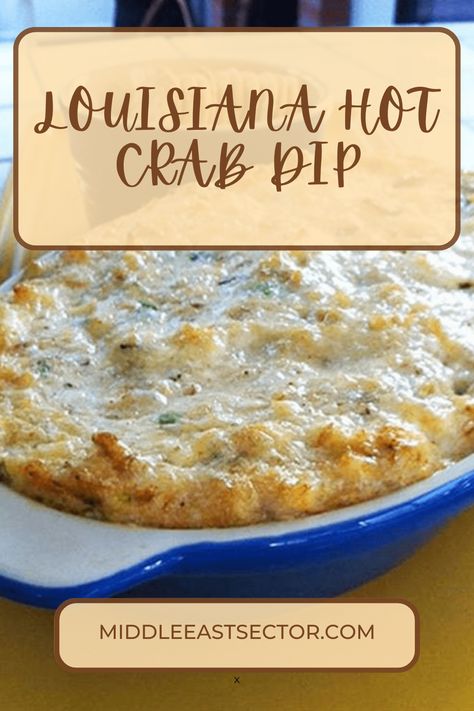 LOUISIANA HOT CRAB DIP Louisiana Shrimp, Hot Crab Dip Recipe, Dip Recipes Hot, Shrimp Dip, Hot Crab Dip, Crab Dip, Louisiana Recipes, Famous Recipe, Crab Recipes