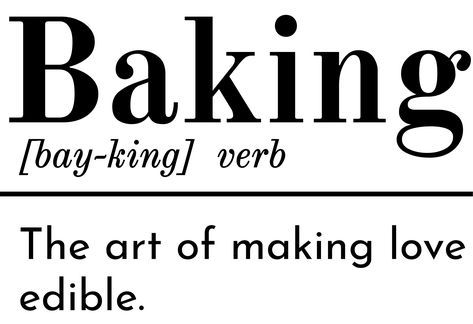 How's that for a Baking Definition? Find more creative Baking designs in at our store under our Baking Series I Love Baking Quotes, Bakery Quotes Funny, Baking Quotes Aesthetic, Fall Baking Quotes, Baking Quotes Inspirational, Bake Quotes Cute, Quotes About Baking, Quotes About Sweets, Bakery Slogans