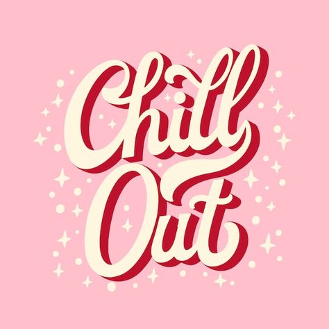 Chill Illustration, December Stickers, Book Lettering, Chill Out, Cute Typography, Vacation Quotes, Typography Shirts, Book Letters, Organic Pattern