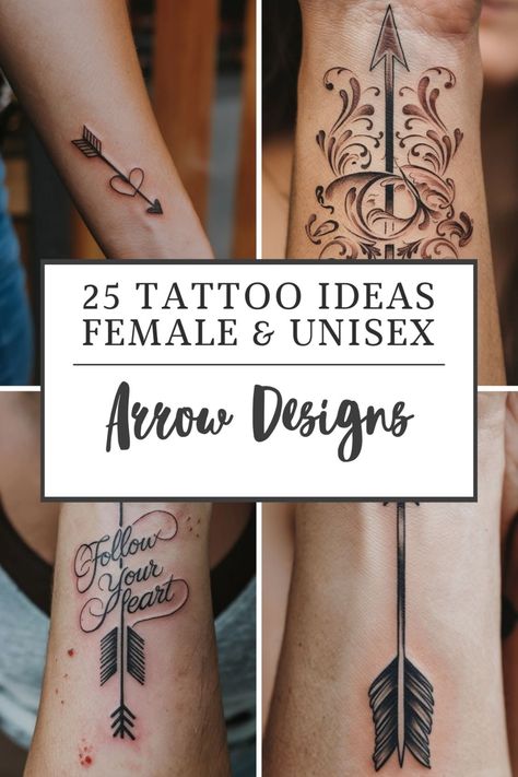 Collage of arrow-themed tattoos with the text "25 Tattoo Ideas Female & Unisex: Arrow Designs". Unique Tattoo Ideas For Women, Arrow Tattoo Ideas, Arrow Tattoo On Wrist, Tattoo Ideas For Females, Wrist Tattoo Ideas, Unique Tattoo Ideas, Geometric Arrow, Arrow Feather, Meaningful Tattoo