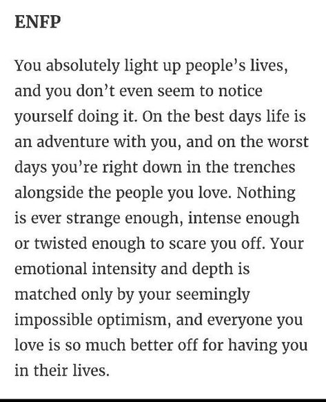 Dunno about the bright day stuff but I like the rest! Enfp Women, Enfp Traits, Enfp Things, Enfp And Infj, Enfp Personality, Enfp T, Myers Briggs Personality Types, Myers Briggs Type, Enneagram Types