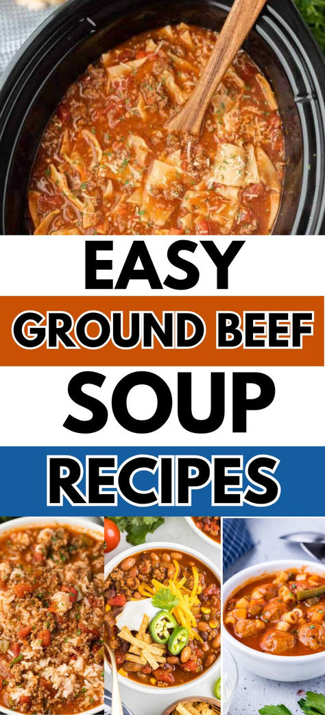 Beef soup recipe photo collage. Soups With Ground Beef Healthy, Soup With Ground Beef Crockpot Easy Recipes, Soup With Ground Beef And Rice, Soup Ground Beef Potato, Ground Beef Veggie Soup, Ground Beef Recipes Healthy, Soup With Ground Beef, Beef Soup Recipes, Taco Soup Recipe