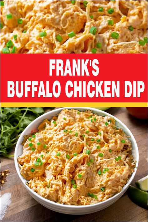 Frank's Buffalo Chicken Dip Recipe Franks Chicken Dip, Franks Buffalo Chicken, Franks Buffalo Chicken Dip, Buffalo Chicken Dip Easy Recipes, Buffalo Dip Recipe, Hot Chicken Dip, Buffalo Chicken Wing Dip, Baked Buffalo Chicken Dip, Hot Sauce Chicken