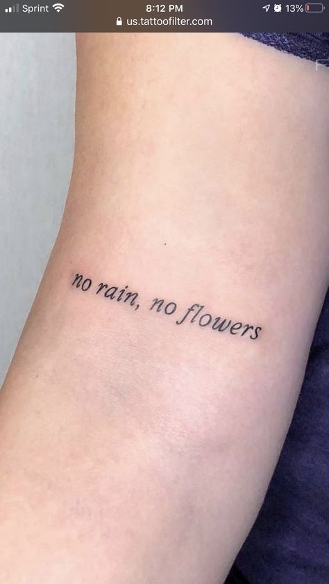 Tattoos For Determination, No Rain No Flowers Tattoo Collar Bone, Quote Tattoo Fonts, No Rain No Flowers Tattoo Shoulder, No Rain No Flowers Tattoo Typewriter, Innerbloom Tattoo, Just Do It Tattoo, Savage Tattoos For Women, Chronic Pain Tatoos Ideas