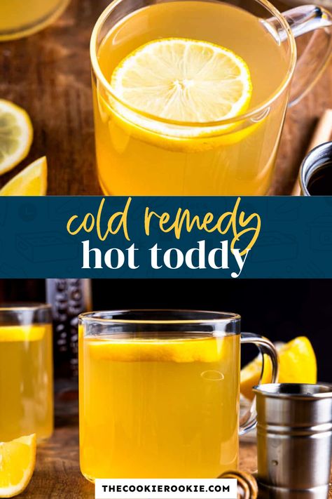 Hot Toddy Recipe For Colds, Best Cold Remedies, Hot Toddy Recipe, Warm Cocktails, Toddy Recipe, Cold Remedy, Hot Toddies Recipe, Cocktail Mixology, Sick Remedies