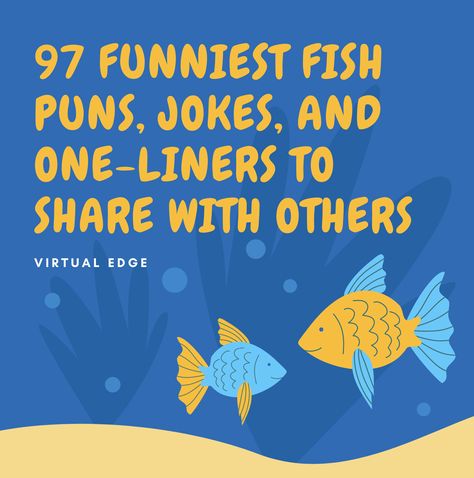 97 Funniest Fish Puns, Jokes, and One-Liners to Share with Others Teach A Man To Fish Quote Funny, Fish Jokes Hilarious, Fishing Jokes Humor Hilarious, Fish Quotes Funny, Fishing Puns Funny, Ocean Jokes, Fishing Birthday Quotes, Quotes About Fishing, Fish Sayings