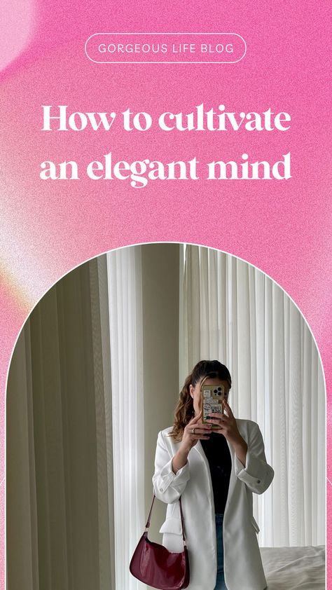 Mindfulness tips for women how to cultivate an elegant mind how to have a better life classy woman tips how to be elegant Woman Tips, Tips For Women, Life Blogs, Style Mistakes, Classy Women, Manners, Elegant Woman, Better Life, Fashion Week