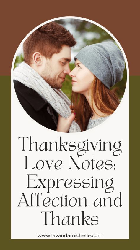 Thanksgiving Love Notes: Expressing Affection and Thanks - LavandaMichelle Romantic Thanksgiving, Thanksgiving Note, Thanksgiving Letter, Thanksgiving Gratitude, Thanksgiving Messages, Romantic Notes, Love You Messages, Beautiful Love Stories, Love Always