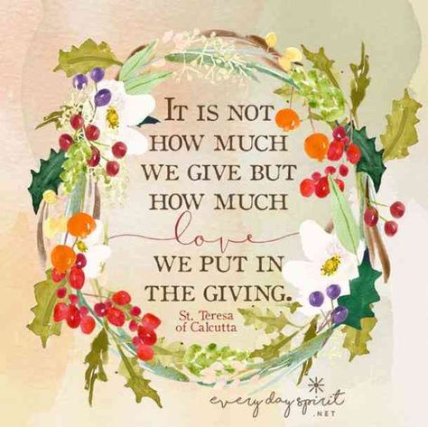 It is not how much we give but how much love we put in the giving." — St. Teresa of Calcutta #christmas #christmasquotes #quotes #holidayquotes #holidays #holidayseason Follow us on Pinterest: www.pinterest.com/yourtango Christmas Quotes For Friends, Giving Quotes, St Teresa, Quotes Christmas, Merry Christmas Quotes, Christmas Poems, Friends Christmas, Holiday Quotes, What Is Christmas