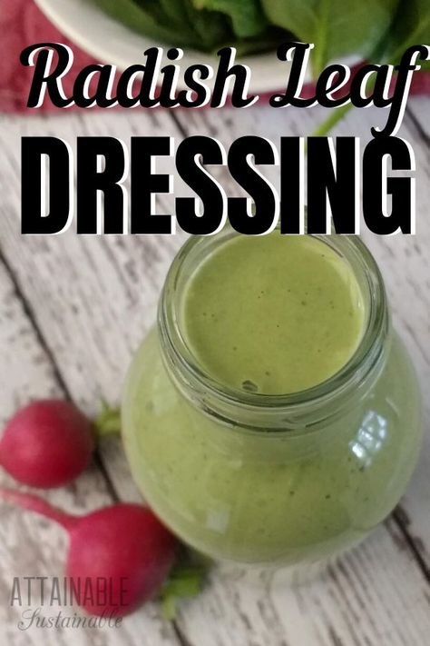 Radish Leaves Recipe, Attainable Sustainable, Green Salad Dressing, Salad Homemade, Leaf Salad, Radish Greens, Radish Recipes, Homemade Pantry, Salad Dressing Recipe