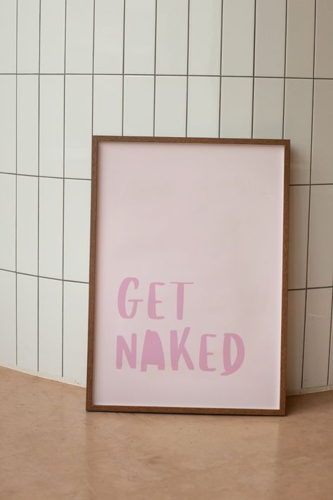 Pink Bathroom Art, Bathroom Posters Aesthetic, Bathroom Canvas Art Diy, Diy Bathroom Art, Get Naked Bathroom Decor, Funny Bathroom Signs Printable, Posters With Text, Get Naked Sign, Text Wall Art