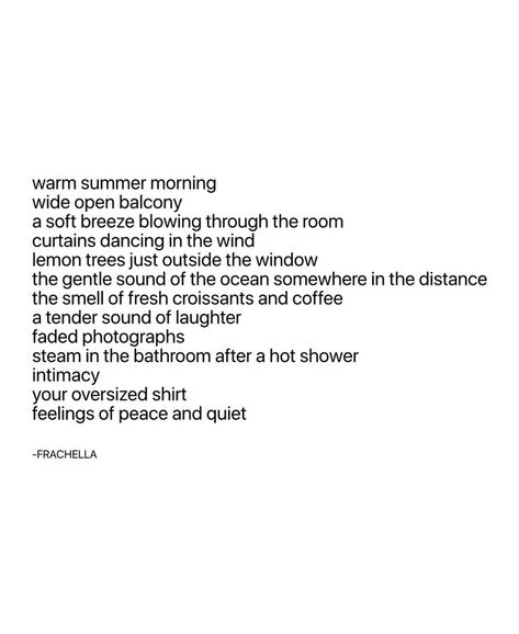 Frachella Aesthetic, Open Balcony, Words Aesthetic, Summer Morning, Ocean Sounds, Pretty Words, Pretty Quotes, Love Letters, The Words