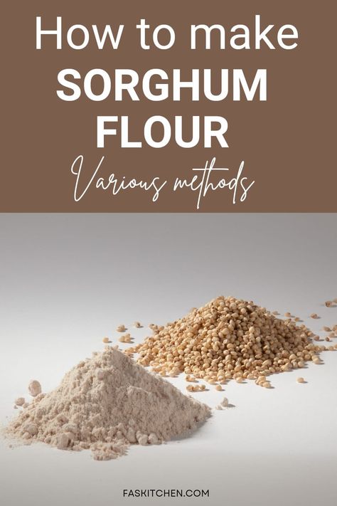 Sorghum Plant, Sorghum Recipes, Frugal Gardening, Millet Recipes, Sorghum Flour, Types Of Flour, What To Use, How To Store, Culinary Skills