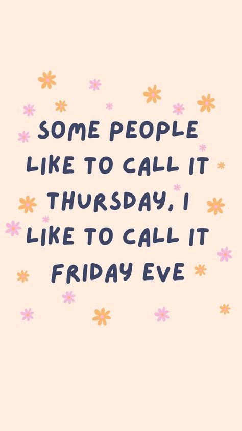 Happy Friday-eve..... is it wine time yet? Happy Friday Eve, Team Motivation, Good Morning Motivation, Friday Eve, Morning Memes, Positive Energy Quotes, Monday Quotes, Work Motivation, School Quotes