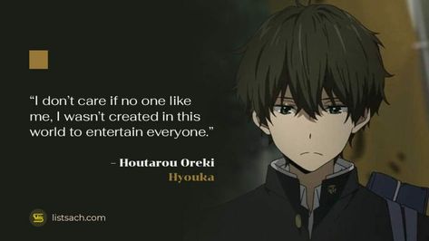 Oreki Quotes, The Dude Quotes, Anime Quotes About Life, Oreki Houtarou, Demon Reference, No One Likes Me, Anime English, Patience Quotes, Download Anime