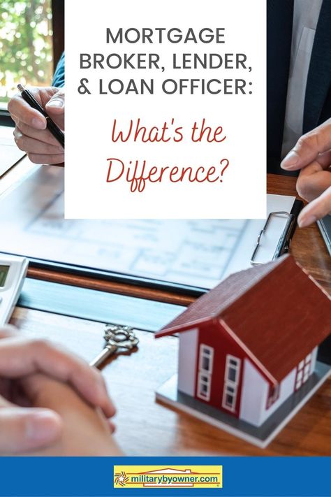 Mortgage Broker, Lender, and Loan Officer: What's the Difference? Money Lender, Mortgage Process, Mortgage Loan Officer, Real Estate Articles, Mortgage Loan, Mortgage Broker, Buying A House, Loan Officer, Real Estate Advice