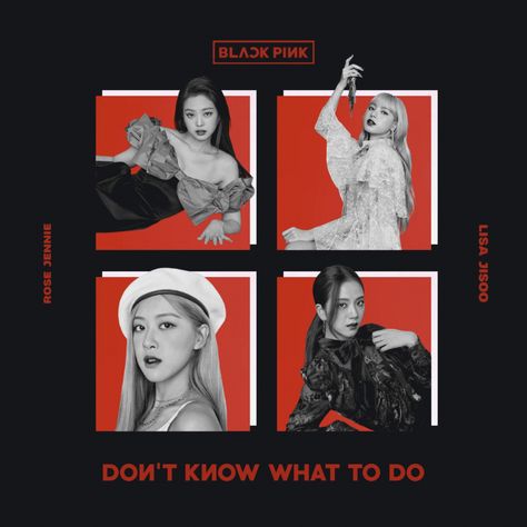 Don't Know What To Do Blackpink, Blackpink Don't Know What To Do, Fotografi Digital, Blackpink Poster, Editing Inspiration, Album Cover Design, Kpop Posters, Album Design, Graphic Design Poster