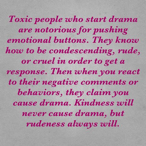 Rude people, people who insult or who are just plain mean, condescending people, controlling people are all about starting drama and then blaming you for starting it Condescending People, Chest Board, Gas Lighting, Controlling People, Quote Time, Toxic People Quotes, Rude People, The Older I Get, Narcissistic Behavior