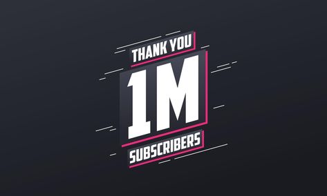 Thank you 1000000 subscribers 1m subscribers celebration. 1m Subscribers, Design Graphique, Vector Art, For Free, Thank You, Clip Art, Celebrities, Design