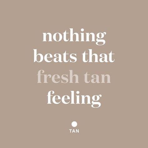 Sunbed Tanning Quotes, Spray Tan Photos, Spray Tan Captions, Spray Tanning Aesthetic, Tan Skin Quotes, Spray Tan Aesthetic Pictures, Summer Tan Quotes, Tanning Quotes Funny, Spray Tan Business Marketing