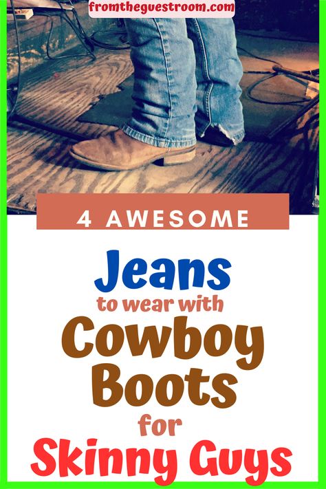 A skinny guy wears a pair of cowboy boots with jeans. Best Jeans For Cowboy Boots Men, Cowboy Cut Jeans Outfit, Cowboy Formal Wear Men, Modern Cowboy Style Men, Jeans With Cowboy Boots, Bootcut Jeans Outfit, Cowboy Boot Outfits, Real Men Real Style, The Perfect Jeans