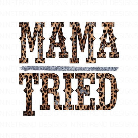 Printable Clip Art, Mama Tried, Png Sublimation Designs, Country Songs, Soft Floral, Cricut Creations, Graphic Editing, Cricut Projects Vinyl, Halloween Design