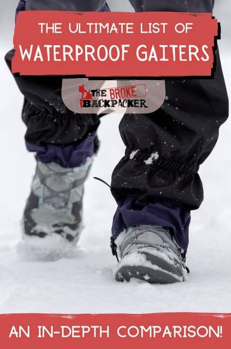 best waterproof gaitors - the broke backpacker Chic Travel Accessories, Hiking Gaiters, Trekking Boots, Latin America Travel, Backpacking Asia, Gray Wolf, Oceania Travel, Mountaineering Boots, Hiking Adventure