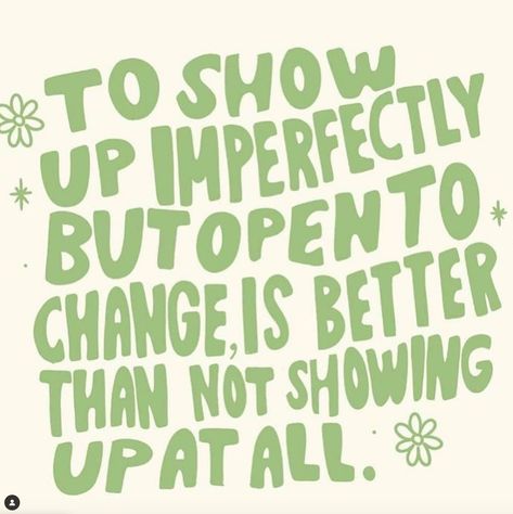 It's time to start giving ourselves room to make mistakes. To do things incorrectly. To screw up. It's time to keep ourselves open to imperfection. Why? Because it is in those moments of showing up --despite the fear and the uncertainty and the imperfections-- that the REAL progress is made. Thank you to @nirjarymdesai for sharing this powerful Monday message with us 💚. . . . #sslm #shesoundslikeme #positiveillustration #honoryourself Entertaining House, Color Pairing, Change Is Good, You Gave Up, Making Mistakes, Note To Self, Pretty Words, Positive Affirmations, Always Be