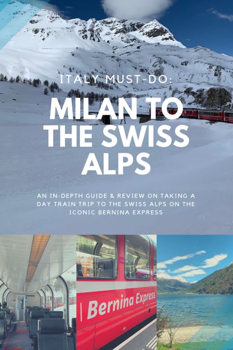 How to Visit the Swiss Alps from Milan – Bernina Express Day Trip - The Mom Creative Train Ride Through Swiss Alps, Milan Trip, Bernina Express, Milan Travel, Vacation Italy, Switzerland Vacation, Train Ticket, Italy 2023, Europe 2023