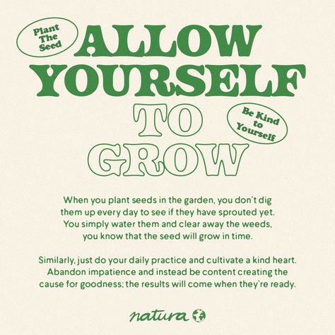 Allow Yourself To Grow Quotes, Allow Yourself To Grow Aesthetic, Allow Your Self To Grow, Growing Aesthetic, Quotes About Growing, Give Yourself Time To Grow, Allow Yourself To Grow, Growing Quotes, Green Quotes