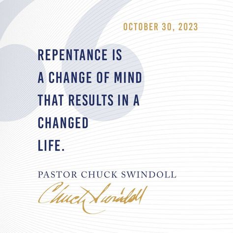 Pastor Chuck Swindoll daily quotes Repentance Quotes, Chuck Swindoll, Bible Teachings, Positive Thoughts, Daily Quotes, Verses, Bible Verses, Bible, Mindfulness